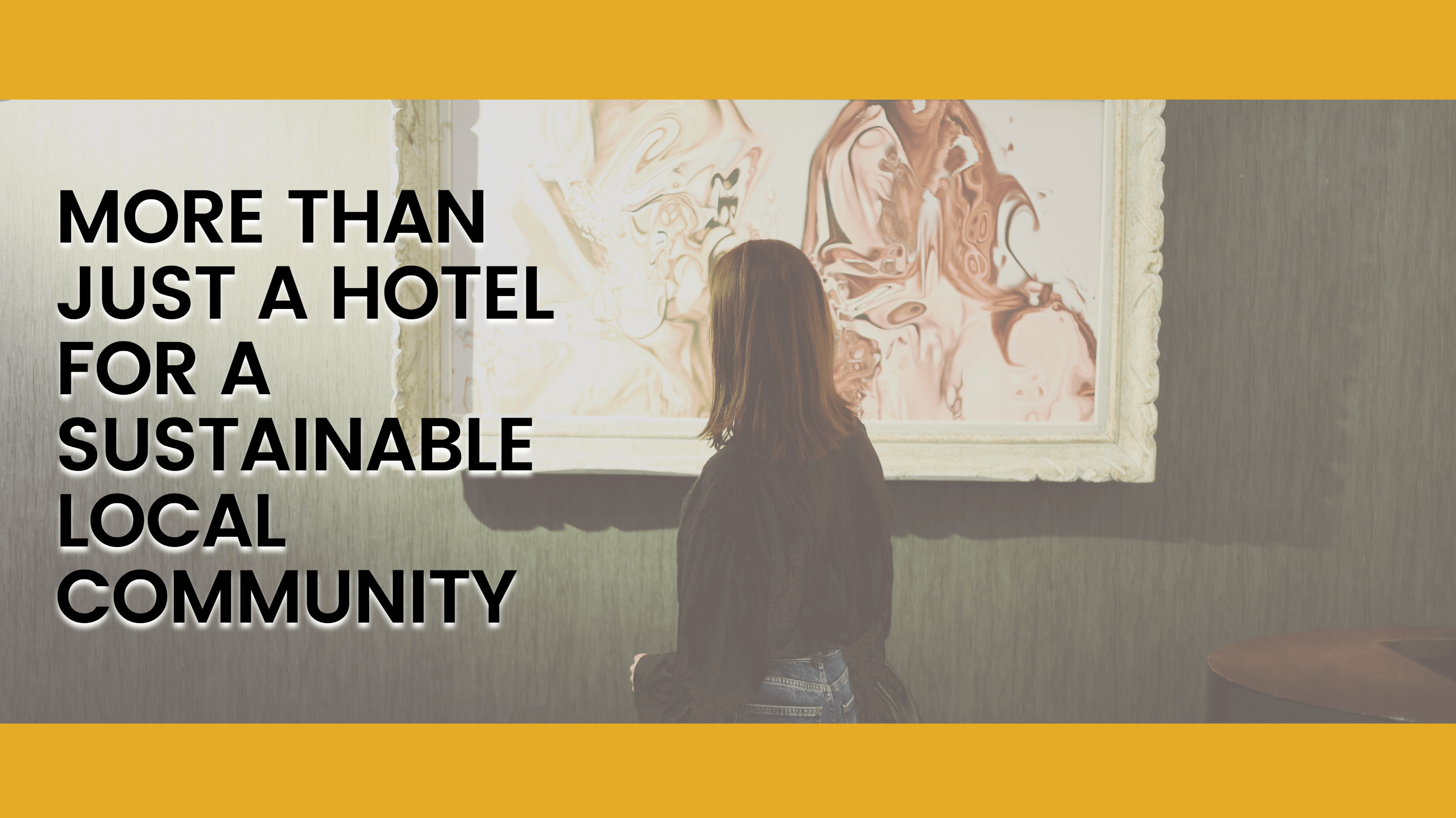 More than just a hotel for a sustainable local community